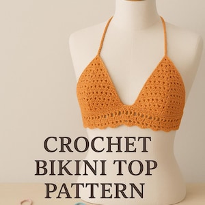 May include: An orange crochet bikini top displayed on a mannequin. The top has a halter neck and a scalloped edge. The text "CROCHET BIKINI TOP PATTERN" is below the top. Several crochet bikini tops in different colors are at the bottom.