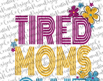 Tired Moms Club