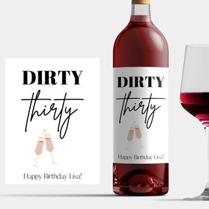 Birthday wine label for 30th birthday, dirty thirty bottle label girlfriend, birthday gift woman 30 wine label birthday girlfriend