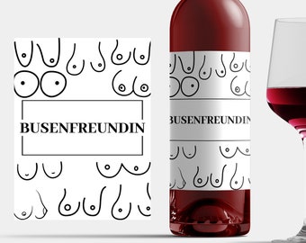 Busenfreundin Weinetikett Freundin Beste Freundin Wein Flaschenetikett Freundin Geburtstag Wein lustiges Wein Etikett Freundin Flasche