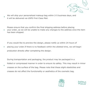 May include: Text outlining the shipping and production process for a personalised makeup bag. The text mentions a 2-5 business day shipping time, Royal Mail First Class delivery, and a 24-hour design preview option. It also notes that the bag may be folded or compressed during shipping, which may result in minor creases.