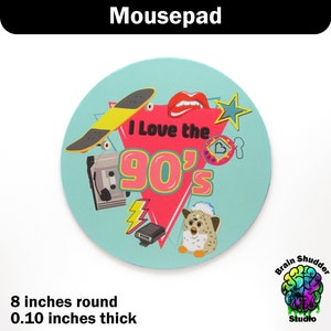 I Love the 90&#39;s Round Mousepad | Nostalgic Gifts