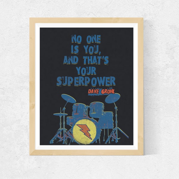 Dave Grohl Superpower Quote, Motivational Poster, Printable Rock Music Art, Rock Music Print, Foo Fighters Art Poster, Gift for Rock Lover