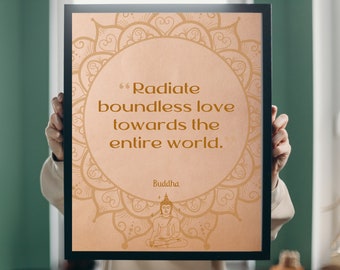 May include: A framed print with a beige background and a gold mandala design. The print features a quote by Buddha: "Radiate boundless love towards the entire world."