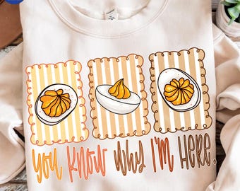 Deviled Eggs Png, You Know Why I’m Here Png, Thanksgiving Png, Deviled Egg Png, Fall Png, Funny Thanksgiving 2025 Png, Tis The Season Png