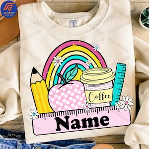 Teacher Name Custom Design, Back To School Teacher Png, Back To School Teacher Shirt Design, First Day School Png Sublimation, Custom Design