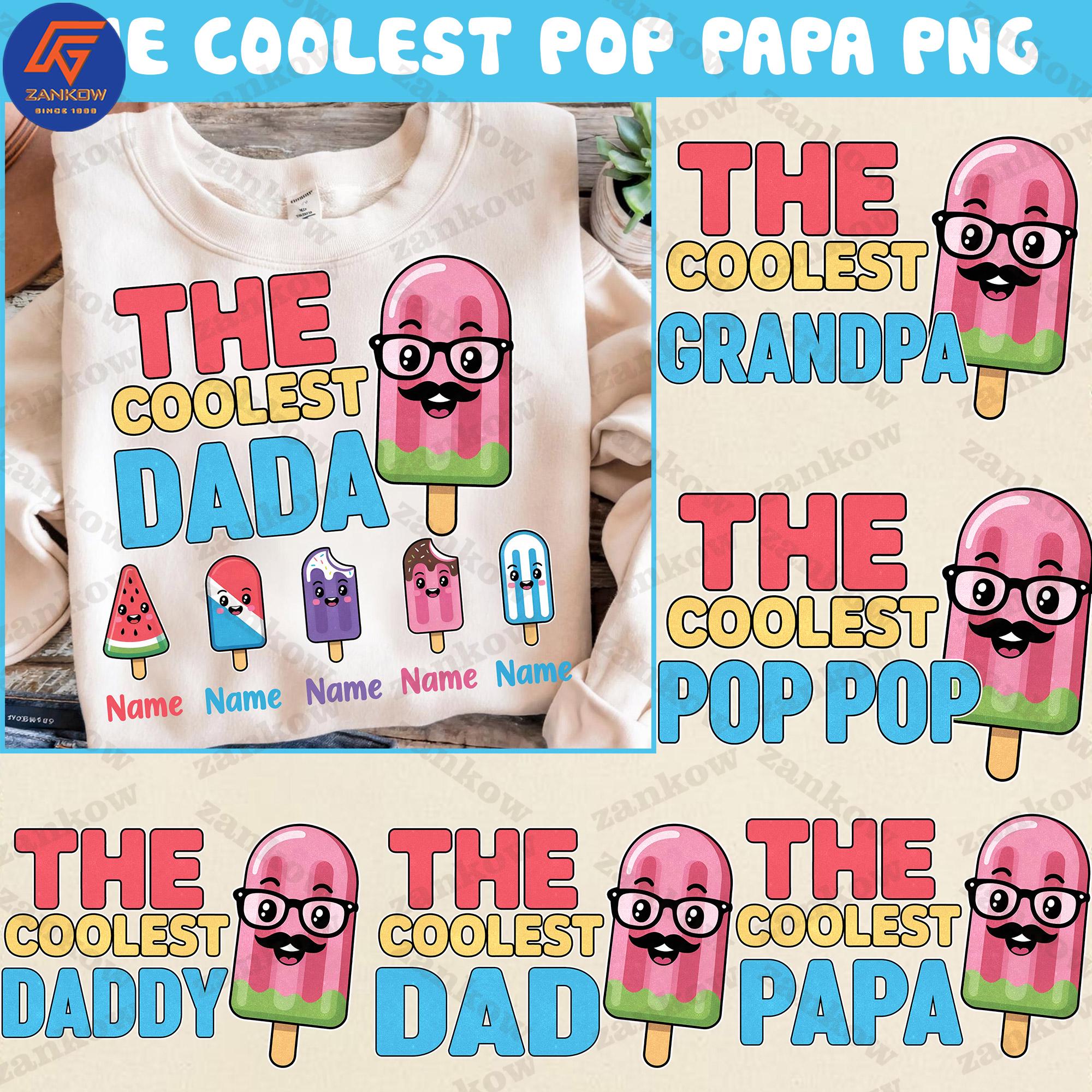 Personalized The Coolest Pop Papa Dad Png Bundle, Father’s Day Gift Design, Birthday Gift For Dad Png, Custom Popsicle With Kid Names Png