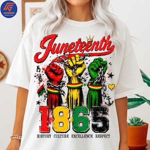 May include: White t-shirt with a colourful graphic celebrating Juneteenth. The design features the word "Juneteenth" in red script above three fists in red, yellow, and green, each bound by chains. The number "1865" is below, with the words "History Culture Excellence Respect".