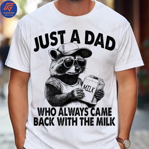 Just A Dad Who Always Came Back With The Milk Png, Came Back With The Milk Png, Funny Father’s Day Png, Retro Dad Raccoon Shirt Png