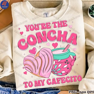 You’re Concha Valentine Png, Valentine Coquette Pan Dulce Png, Mexican Valentine png, Concha Valentines Day Png, Calorias de amor No Cuentan