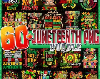 60+ Juneteenth Bundle Png, Bundle Juneteenth 1865 Png, They Not Like Us Png, Black History Png, Free-ish Png, Black Freedom, Juneteenth Png