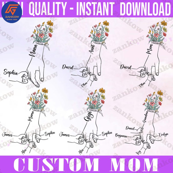 1-6 Floral Hands Mom/Grandma and Childs Png Bundle, Mother's Day Digital File, Custom Name Hand Kid Names, Gift Best Mom Ever, Digital File