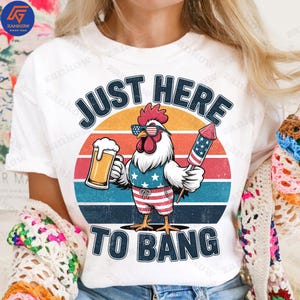 Retro Just Here To Bang Png, 4th of July Chicken Png, Patriotic Png, American Party Png, Independence Day Png, Fourth Of July Chicken Png