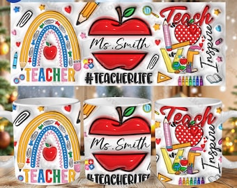 Custom Teacher Name 11OZ Mug Png, 3D Inflated Teach Love Inspire, Puffy Teacher Rainbow 11OZ Mug,Teacher Life Mug Wrap Png, Digital Download