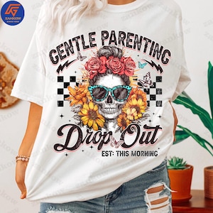 Gentle Parenting Drop Out Png, Retro Skull Mom Png, Girl Mama Png, Funny Mom Quote Shirt Design Png, Mom Life Png, Mother Boho Floral Png