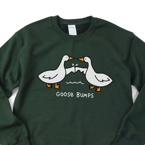 Goose Bumps Sweatshirt, Funny Gag Gift, Funny Goose Sweater Gift for Her, Goose Gift Gag, Cool Silly Funny Goose Bumps Men's Gift Ideas