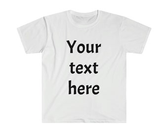 My text Unisex T-Shirt, custom text, personalized