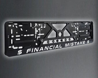 Financial Mistake Gift Reflective European License Plate Frame Holder - Funny Frame - Perfect Car Accessory!