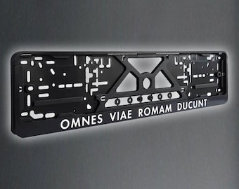 Omnes Viae Romam Ducunt Reflective European License Plate Frame Holder - Latin Phrases - Perfect Car Accessory!