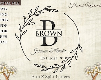 May include: Black and white floral wreath with a split letter "B" in the center. The text "BROWN" is above the letter and "Johnson & Amelia EST. 2023" is below the letter. The text "A to Z Split Letters" is below the wreath and the text "Floral Wreath" is in the upper right corner.