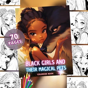 Black Girls and Magical Pets | 70-Page Coloring Book, Kids & animals, Black woman coloring, Afrocentric, Melanin Magic, Instant Download