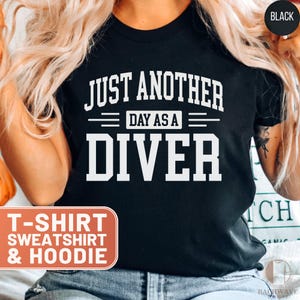 Just Another Day Diver T-Shirt, Funny Diving Shirt, Gift For Diver, Scuba Diving T-Shirts, Diver T-Shirts, T-Shirts For Men, Women