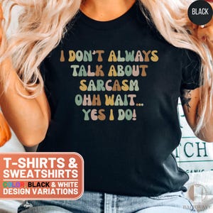 Sarcasm TShirt, Funny Sarcastic Shirt, Sarcasm Sweatshirt, Retro Sarcasm Tee, Sarcastic Gift, Sarcastic Saying TShirt, Sarcasm Gift Idea