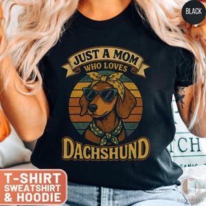 Dachshund Mom T-Shirt, Dog Lover Shirt, Cute Wiener Dog Tee, Dachshund Sweatshirt, Pet Owner Gift, Funny Dog Mom Gift, Sausage Dog Clothes