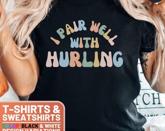 Vintage Retro I Pair Well With Hurling Funny T-Shirt, Cute Hurling Lover Gift Sweatshirt, Unisex Crewneck Tee for Sports Fans