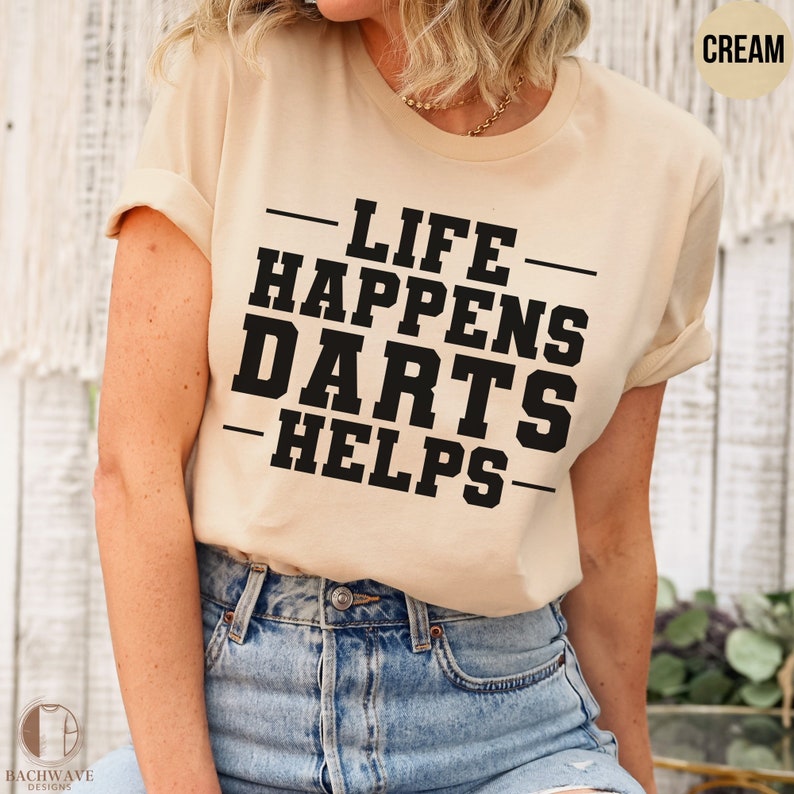 Funny Darts Lover T-shirt, Life Happens Darts Helps Tee, Casual Dart ...