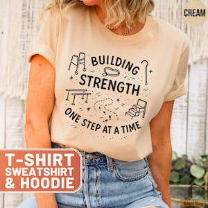 Physical Therapy Tee, Building Strength TShirt, Physical Therapist Gift, Rehab Crewneck Sweatshirt, Occupational Therapy Sweater