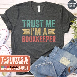 Funny Bookkeeper Shirt, Cute Bookkeeper Crewneck Sweatshirt, Retro Bookkeeper Gift Tee, Proud Bookkeeper T-Shirt, Bookkeeper Sweater, Gift