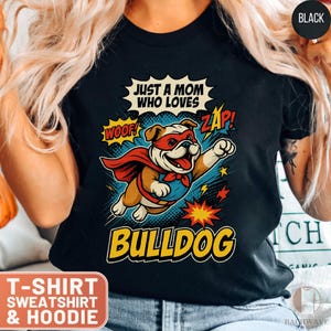 Super Bulldog Mom T-Shirt, Funny Dog Lover Tee, Comic Style Sweatshirt, Superhero Pet Shirt, Cute Bulldog Gift for Women, Unique Dog Mom