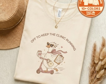 Off To Keep The Clinic Running Shirt, Busy Medical Admin Staff Tee, Cute Goose Scooter Nurse Appreciation Gift T-Shirt, Sweatshirt