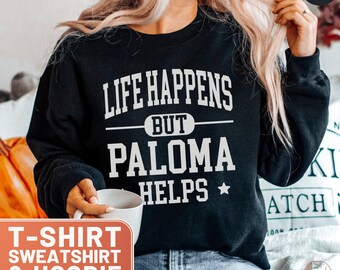 Paloma Helps T-Shirt, Funny Paloma Name Shirt, Paloma Gift, Paloma Sweatshirt, Paloma Hoodie, Personalized Paloma Tee, Custom Name TShirt