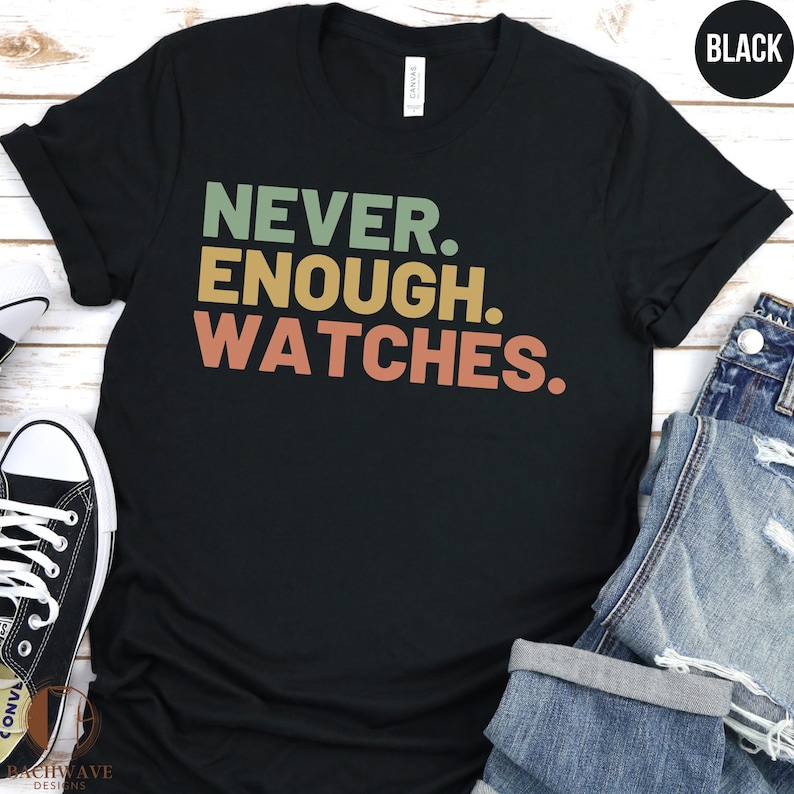 Camiseta única de coleccionista de relojes, cita de relojes nunca suficientes, regalo para entusiastas de los relojes, camiseta para amantes de los relojes, camisa de hobby de reloj casual unisex imagen 2