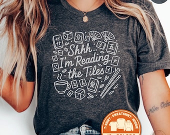 Shhh Im Reading the Tiles T-Shirt, Mahjong Shirt, Mahjong Gifts, Funny Mahjong Tee, Game Night T-Shirt, Mahjong Player TShirt