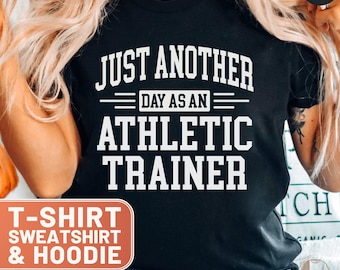 Athletic Trainer T-Shirts, Funny Trainer Gift, Sports Medicine, Available in White or Black, Sweatshirt and Hoodie Options