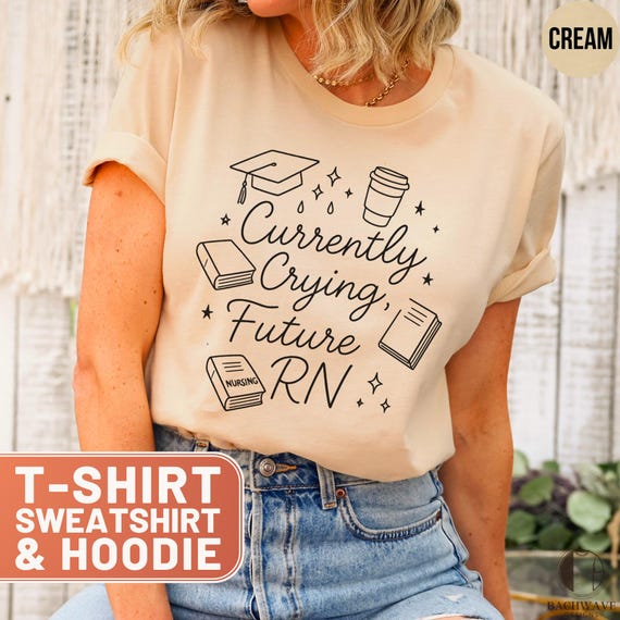 Future RN T-Shirt, Nursing Student Tee, Funny Nurse Sweatshirt, Graduation Gift, Registered Nurse Top, Nursing School, Nurse Gift