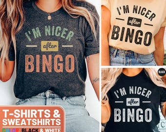 Im Nicer After Bingo Shirt, Bingo TShirt, Funny Bingo Shirt, Bingo Lover Tee, Bingo Crewneck, Bingo Sweatshirt, Bingo Gift Top, Cute Bingo