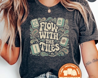 Flow With The Tiles T-Shirt, Mahjong Tee, Funny Mahjong Shirt, Gift for Mahjong Enthusiast, Mahjong Player, Chinese Tile Game Shirt