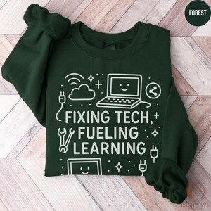 Tech Support Sweatshirt, Fixing Tech Fueling Learning Shirt, Computer Lover Gift, IT Professional Hoodie, Geeky Workwear