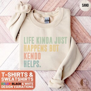 Kendo Helps T-Shirt, Martial Arts Tee, Funny Kendo Sweatshirt, Gift for Kendo Lover, Sport Shirt, Life Happens Shirt, Unique Kendo Apparel