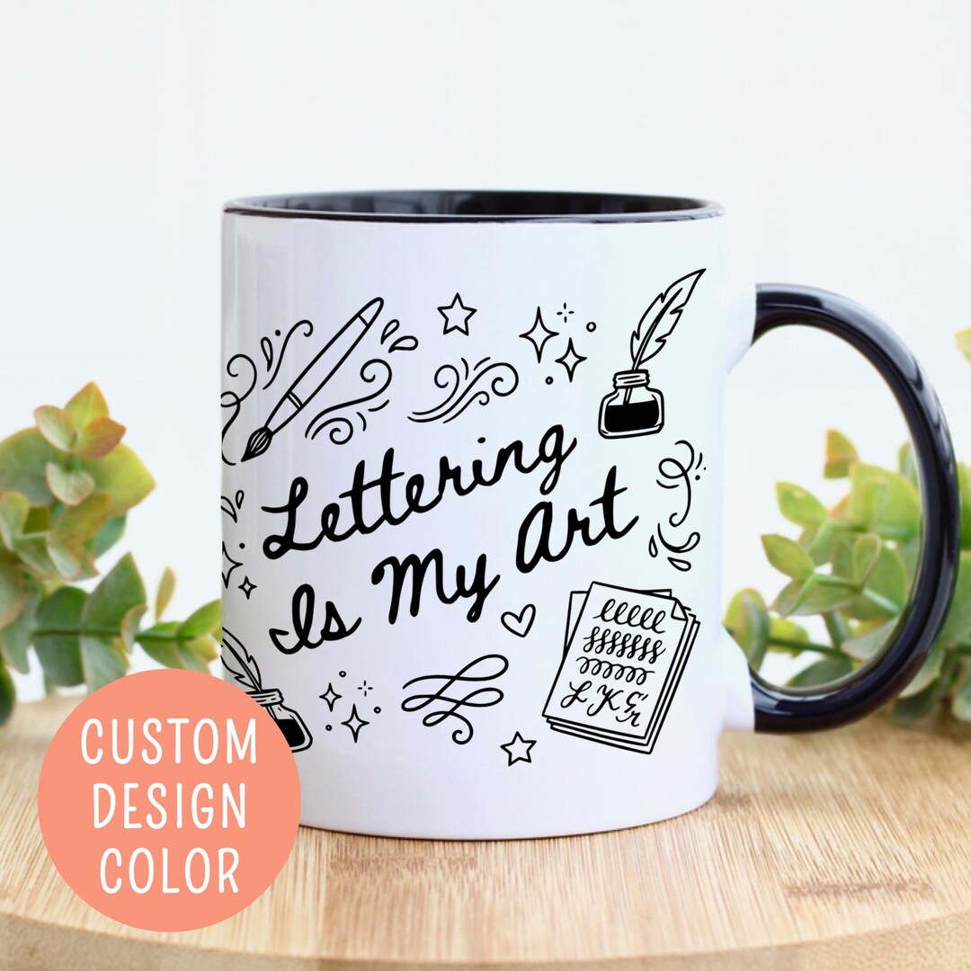 Mug Lettering Design Lettering Artist Custom Mug, Calligrapher Gift, Art Student Gift, Hand ...