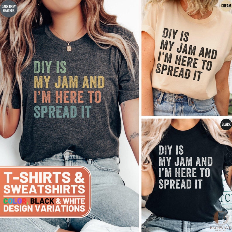 Funny DIY Shirt, DIY Is My Jam And Im Here To Spread It T-Shirt, DIY Lover Tee, Craft Enthusiast Sweatshirt, Gift for Crafters imagen 1