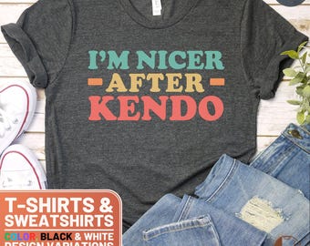 I'm Nicer After Kendo Shirt, Kendo T-Shirt, Kendo Sweatshirt, Kendo Lover Tee, Martial Arts Top, Funny Kendo Gift, Kendo Practice Sweater
