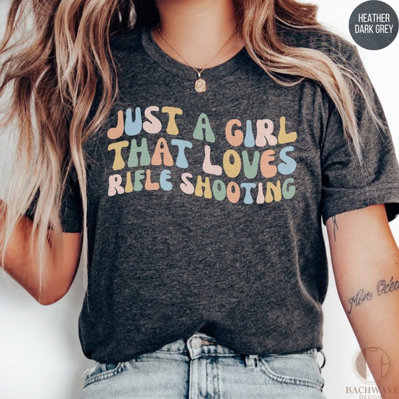 Just A Girl Who Loves Rifle Shooting T-Shirt, Retro Women's Shooting Tee, Gift for Gun Enthusiasts, Casual Top, Groovy Mom Gift, Vintage