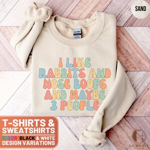 Funny Rabbit Lover T-Shirt, I Like Rabbits and Nose Boops Tee, Humorous Animal Quote Top, Cute Bunny Sweatshirt Gift
