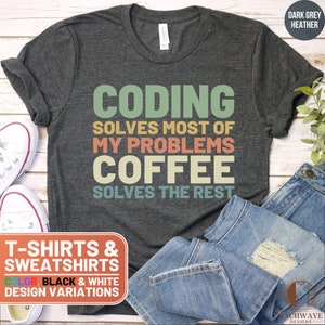 Funny Coding Shirt, Retro Coding Lover Sweatshirt, Coding Solves Problems Crewneck Tee, Cute Mom Gift, Vintage Coffee Coding T-Shirt
