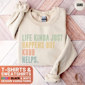 Kubb T-Shirt, Life Kinda Happens But Kubb Helps Tee, Lawn Game Shirt, Kubb Sweatshirt, Kubb Lover Gift, Yard Game Top, Kubb Tournament Shirt